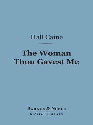 cover image of The Woman Thou Gavest Me (Barnes & Noble Digital Library)